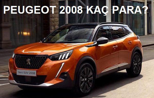 Peugeot 2008 Fiyat Listesi.