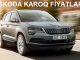 Skoda Karoq Fiyat Listesi.