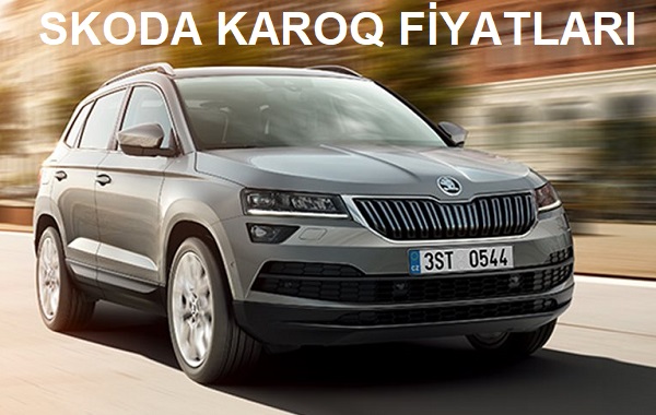 Skoda Karoq Fiyat Listesi.