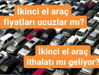 ikinci el araç fiyatları ucuzlar mı?