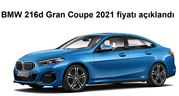 Bmw 216d Gran Coupe Fiyati Bmw Fiyatlari 2021