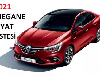 2021 Renault Megane fiyat listesi