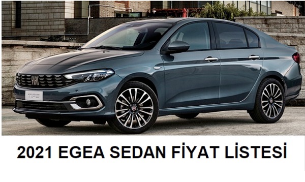 2021 Egea Sedan fiyatı.