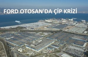 Çip krizi Ford Otosan