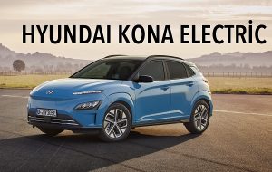 Hyundai Kona Electric fiyatları.