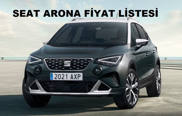 2022 Seat Arona Fiyat Listesi.