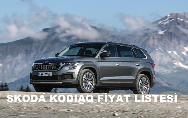 2022 Skoda Kodiaq fiyat listesi.