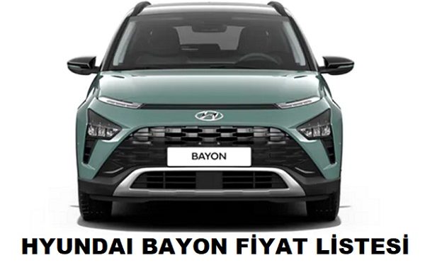 2022 Hyundai Bayon fiyat listesi.