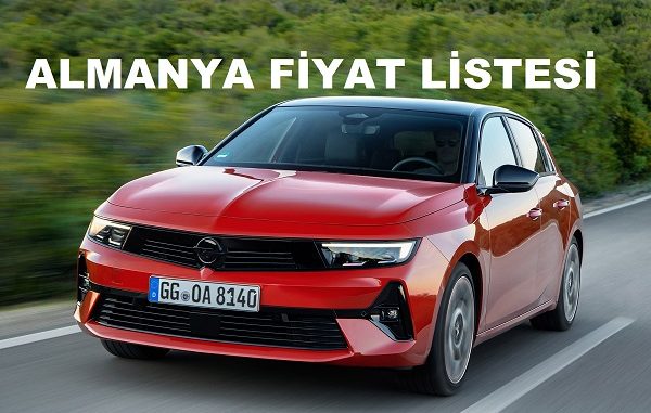 2022 Opel Astra Fiyat Listesi.