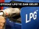 Otogaz LPG zammı Mart 2022