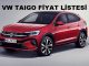 2022 VW Taigo fiyat listesi.
