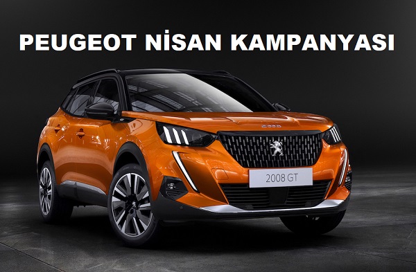 Peugeot Kampanya Nisan 2022.