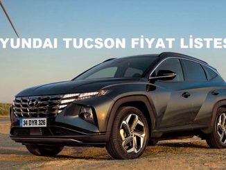 Hyundai Tucson Fiyat Listesi 2022.