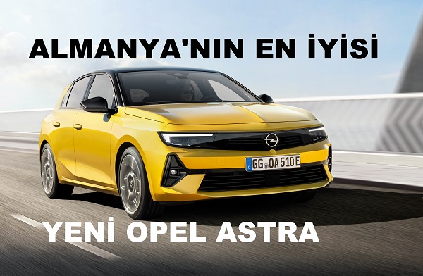 Yeni Opel Astra Yılın Otomobili Almanya.