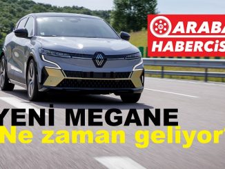 Yeni Renault Megane ne zaman gelecek