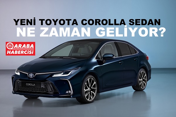 2023 Toyota Corolla ne zaman geliyor