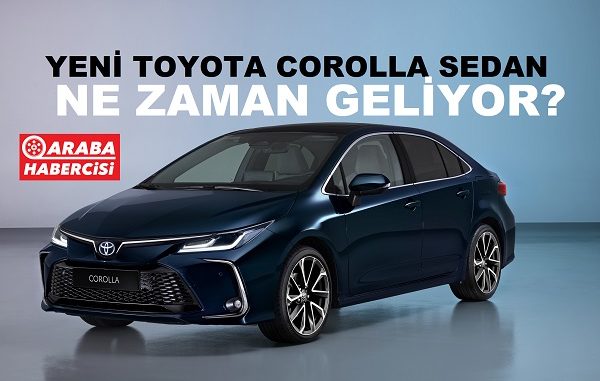 2023 Toyota Corolla ne zaman geliyor