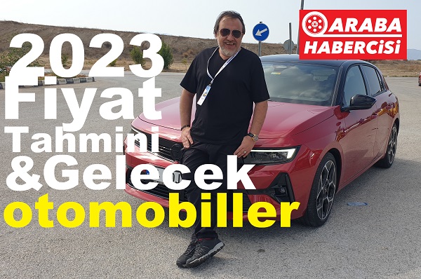 2023 otomobil fiyat tahminleri nasıl