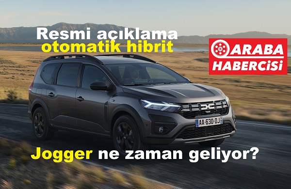 Dacia Jogger otomatik hibrit ne zaman gelecek?