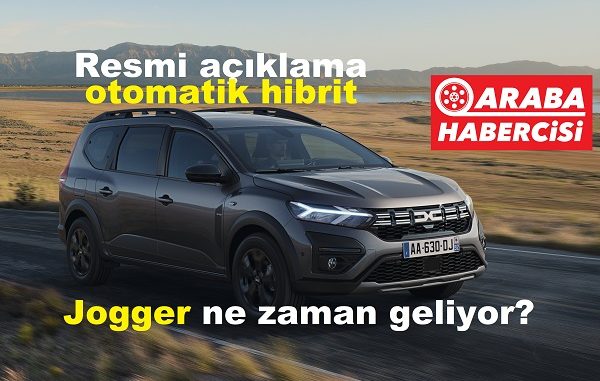 Dacia Jogger otomatik hibrit ne zaman gelecek?