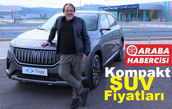 Togg Kompakt SUV fiyatları Aralık 2022