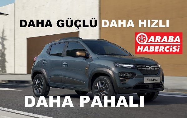 2023 Dacia Spring fiyatı Türkiye