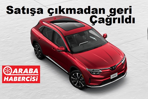 VinFast 2800 aracı geri çağırdı.