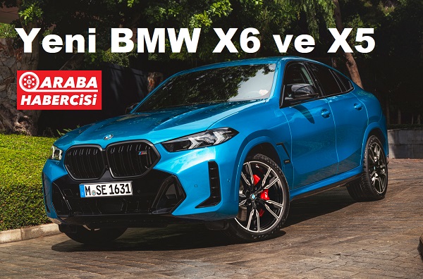 Yeni BMW X5 ve BMW X6.