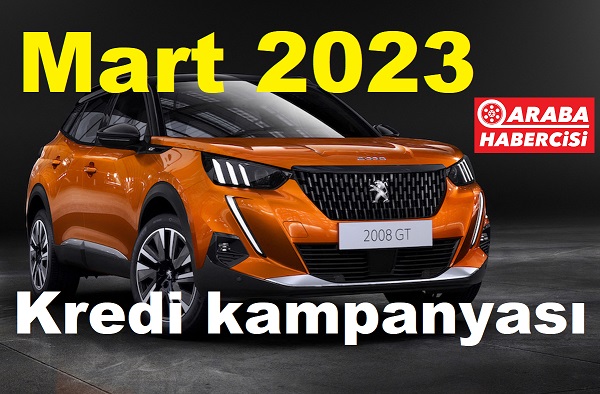 2023 Peugeot Kampanyası Mart.