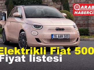 Fiat 500 Elektrikli Fiyat Listesi
