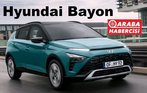 Hyundai Bayon Fiyat Listesi ve kampanya.