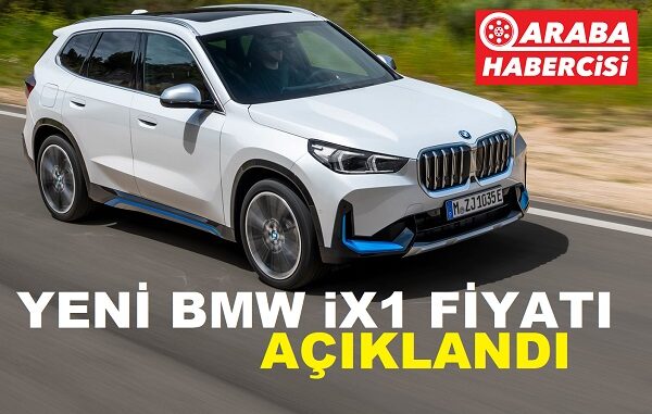 Yeni BMW iX1 Fiyat Listesi 2023.