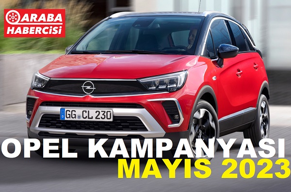 Araba Kampanyaları Mayıs 2023 Opel.