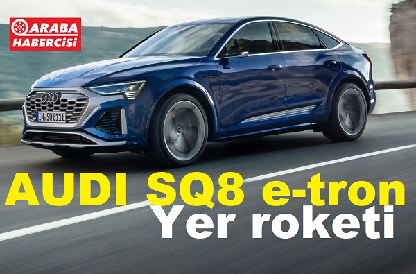 Audi Elektrikli SUV SQ8 fiyat
