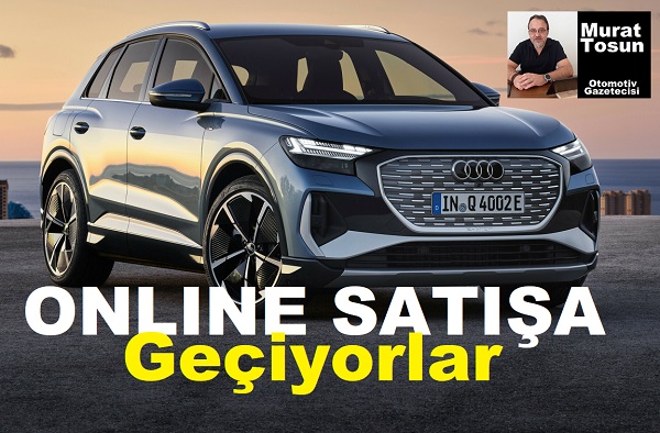 Audi online satışa geçiyor 2024