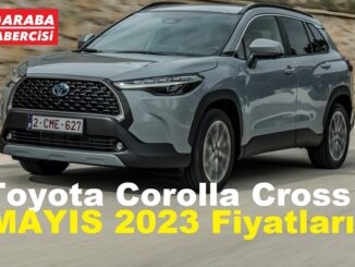 Toyota Corolla Cross fiyat Mayıs 2023.