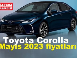 Toyota Corolla fiyat Mayıs 2023