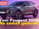 Yeni Peugeot 2008 ne zaman gelecek?