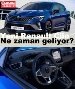 Yeni Renault Clio Ne Zaman Geliyor