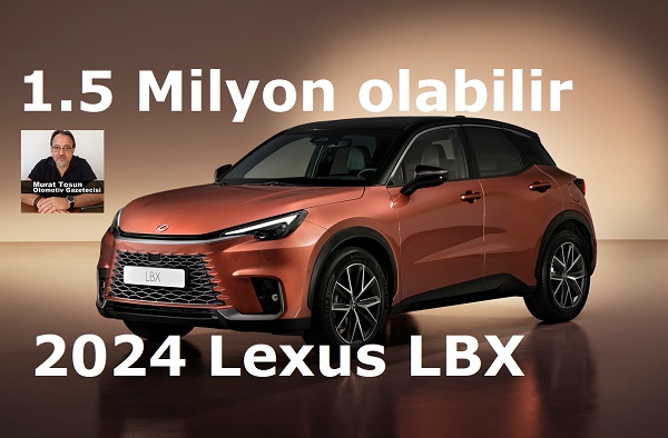 Lexus LBX fiyat listesi 2024.