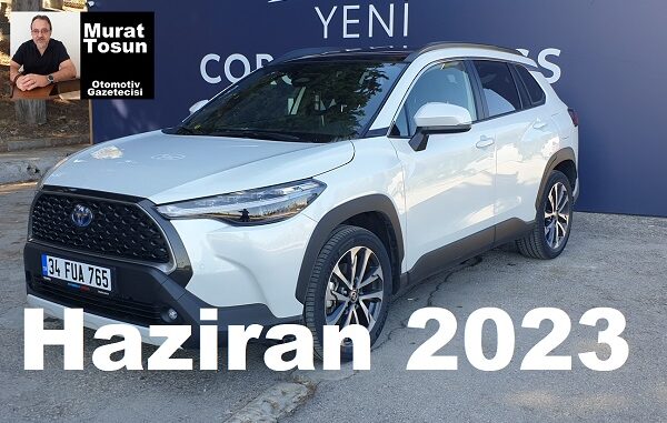 Toyota Corolla Cross Haziran 2023 Fiyat.