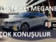 Elektrikli Otomobil Renault Megane Fiyatı