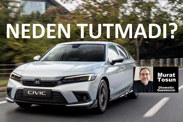 Honda Civic Sedan Neden Tutmadı