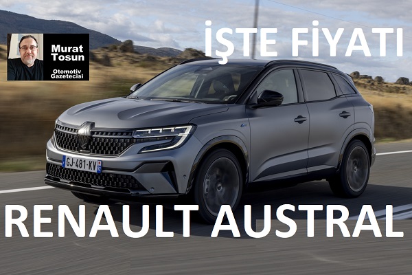 Renault Austral Hibrit Fiyatları Ağustos 2023