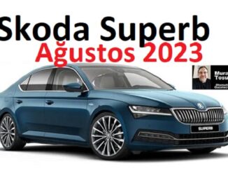 Skoda Superb Fiyat Listesi Ağustos 2023.