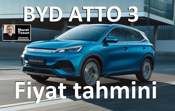 BYD ATTO 3 Fiyat Tahmini