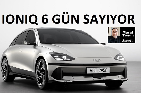 Hyundai Ioniq 6 Ne Zaman Gelecek