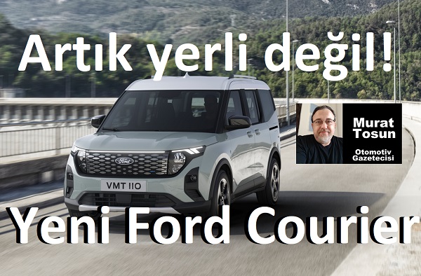 Yeni Ford Courier ne zaman geliyor?