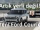 Yeni Ford Courier ne zaman geliyor?
