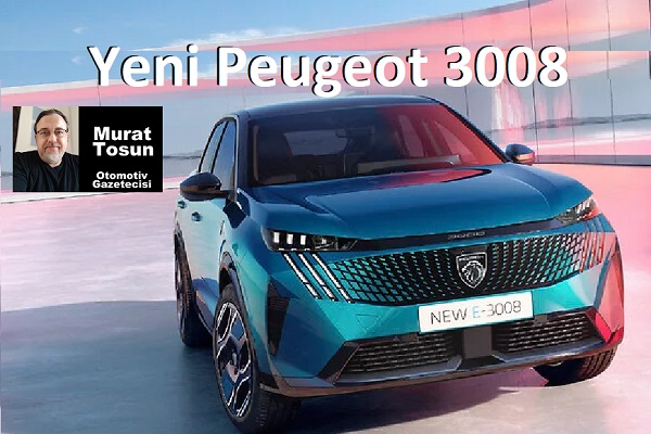 Yeni Peugeot 3008 ne zaman satılacak 2024